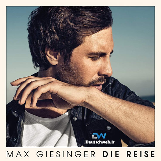 دانلود آهنگ آلمانی Max Giesinger بنام Die Reise