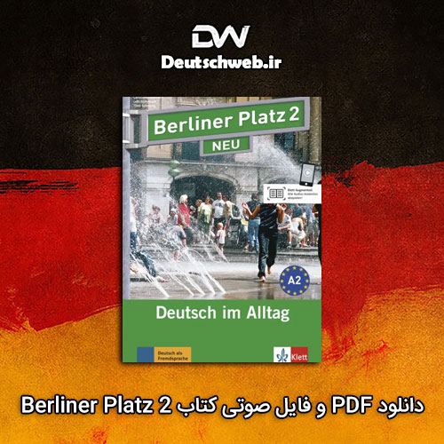 دانلود PDF و فایل صوتی کتاب Berliner Platz 2
