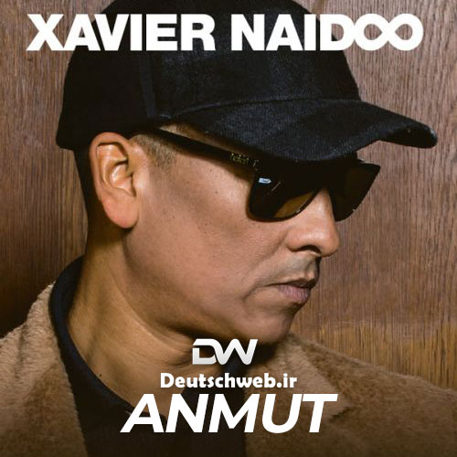 دانلود آهنگ آلمانی Xavier Naidoo بنام Anmut